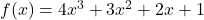 f(x)=4x^3+3x^2+2x+1