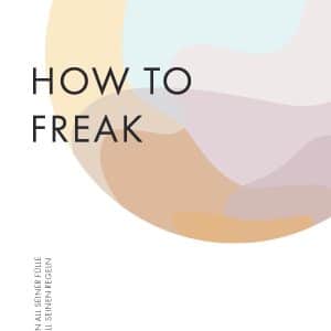 How To Freak (Softcover)